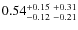 $0.54_{-0.12 \ -0.21}^{+0.15 \ +0.31}$
