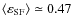 $\langle \varepsilon_{\rm SF} \rangle \simeq 0.47$