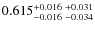 $0.615_{-0.016 \ -0.034}^{+0.016 \ +0.031}$