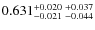 $0.631_{-0.021 \ -0.044}^{+0.020 \ +0.037}$