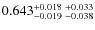 $0.643_{-0.019 \ -0.038}^{+0.018 \ +0.033}$