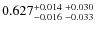 $0.627_{-0.016 \ -0.033}^{+0.014 \ +0.030}$