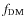 $f_{\rm DM}$