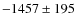 $-1457\pm195$