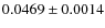 $0.0469\pm 0.0014$
