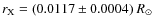 $r_{\rm X} = (0.0117\pm 0.0004)~R_{\odot}$