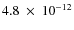 $4.8~\times~ 10^{-12}$