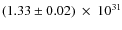 $(1.33\pm 0.02)~\times~10^{31}$