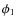 $\phi_1$