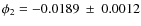 $\phi_2=-0.0189~\pm~0.0012$