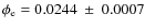 $\phi_{\rm e}= 0.0244~\pm~ 0.0007$