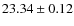 $23.34 \pm 0.12$