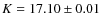 $K= 17.10 \pm 0.01$