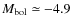 $M_{{\rm bol}}\simeq-4.9$