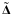 $\tilde{\vec{\Delta}}$