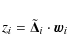 \begin{displaymath}
z_i=\tilde{\vec{\Delta}}_i\cdot\vec{w}_i
\end{displaymath}