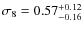 $\sigma_8=0.57^{+0.12}_{-0.16}$