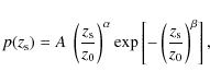 \begin{displaymath}p(z_{\rm s}) = A~\left(\frac{z_{\rm s}}{z_0}\right)^\alpha \exp\left[-\left(\frac{z_{\rm s}}{z_0}\right)^\beta\right],
\end{displaymath}