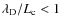 $\lambda _{\rm D}/L_{\rm c} < 1$