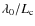 $\lambda_{0}/L_{\rm c}$