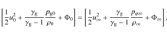 \begin{displaymath}
\left[\frac{1}{2}u_0^2+\frac{\gamma_{\rm g}}{\gamma_{\rm g}-...
...m g}-1}\frac{p_{g\infty}}{\rho_{\infty}}+\Phi_{\infty}\right],
\end{displaymath}