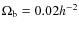 $\Omega_{\rm
b}=0.02 h^{-2}$
