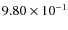 $9.80\times 10^{-1}$
