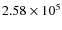 $2.58\times 10^5$