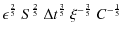 $\displaystyle {\epsilon}^{\frac{2}{5}}~{S}^{\frac{2}{5}}~{\Delta t}^{\frac{3}{5}}~{\xi}^{-\frac{3}{5}}~{C}^{-\frac{1}{5}}$