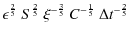$\displaystyle {\epsilon}^{\frac{2}{5}}~{S}^{\frac{2}{5}}~{\xi}^{-\frac{3}{5}}~{C}^{-\frac{1}{5}}~{\Delta t}^{-\frac{2}{5}}$