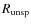 $R_{\rm unsp}$