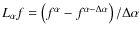 $L_{\alpha} f = \left( f^{\alpha} - f^{\alpha-\Delta \alpha} \right)/\Delta \alpha$