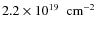 $2.2\nobreak\times\nobreak10^{19}\nobreak\mbox{$\;$ cm$^{-2}$ }$