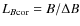 $L_{B{\rm cor}} = B/\Delta B$
