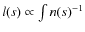 $l(s) \propto \int n(s)^{-1} $