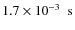 $1.7\nobreak\times\nobreak10^{-3}\nobreak\mbox{$\;$ s}$