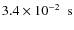 $3.4 \nobreak\times\nobreak10^{-2} \nobreak\mbox{$\;$ s}$