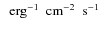 $\nobreak\mbox{$\;$ erg$^{-1}\;$ cm$^{-2}\;$ s$^{-1}$ }$