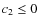 $c_2\le 0$