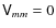 $\tens V_{mm}=0$