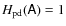 $H_{\rm pd}(\tens A)=1$