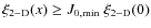 $\xi_{\rm 2-D}(x)\ge {J}_{0,{\rm min}}~\xi_{\rm 2-D}(0)$
