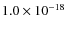 $1.0\times10^{-18}$