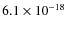 $6.1\times10^{-18}$