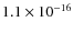 $1.1\times10^{-16}$