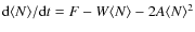 ${\rm d}\langle
N\rangle/{\rm d} t =F -W\langle N\rangle -2A\langle N\rangle^2$