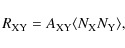 \begin{displaymath}%
R_{\rm XY} = A_{\rm XY} \langle N_{\rm X} N_{\rm Y} \rangle,
\end{displaymath}