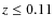 $z \leq 0.11$