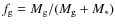 $f_{\rm g}=M_{\rm g}/(M_{\rm g}+M_*)$
