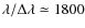 $\lambda / \Delta\lambda\simeq1800$